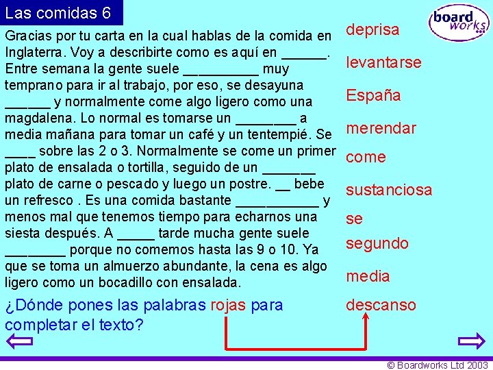 Las comidas 6 Gracias por tu carta en la cual hablas de la comida