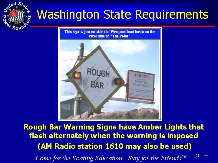 Washington State Requirements Rough Bar Warning Signs have Amber Lights that flash alternately when