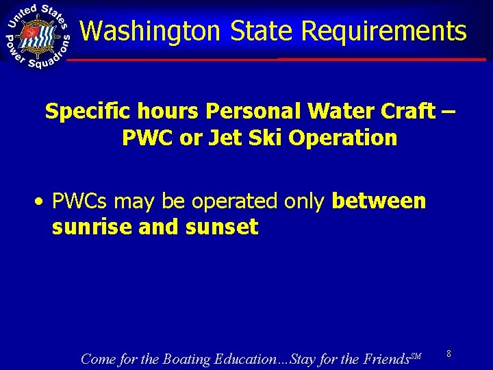 Washington State Requirements Specific hours Personal Water Craft – PWC or Jet Ski Operation