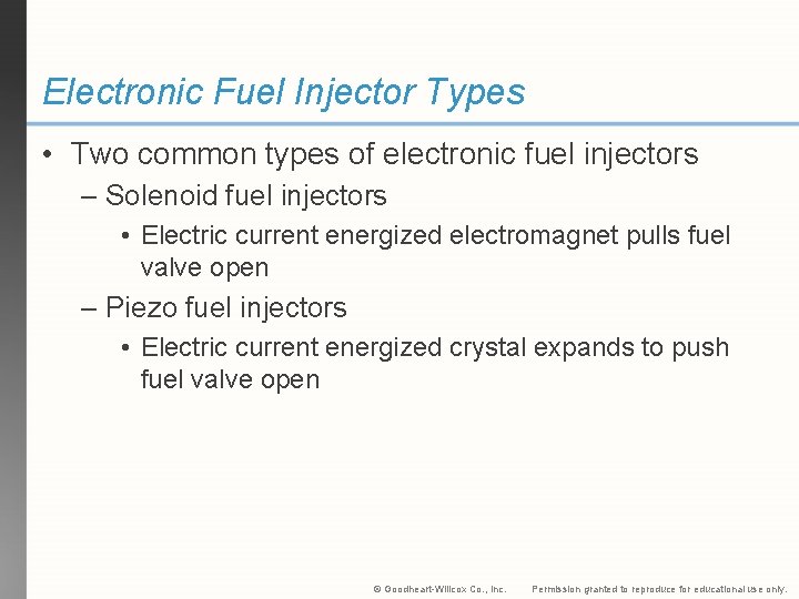 Electronic Fuel Injector Types • Two common types of electronic fuel injectors – Solenoid