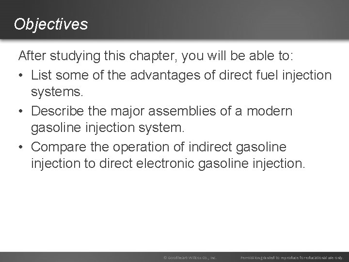 Objectives After studying this chapter, you will be able to: • List some of