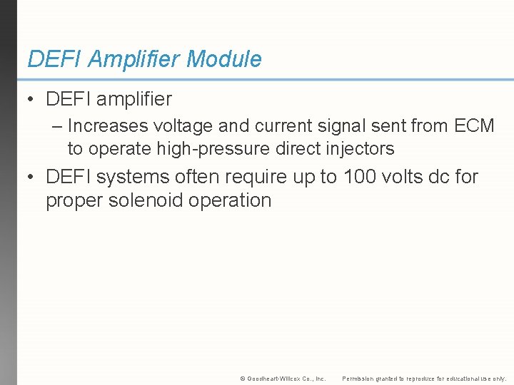 DEFI Amplifier Module • DEFI amplifier – Increases voltage and current signal sent from