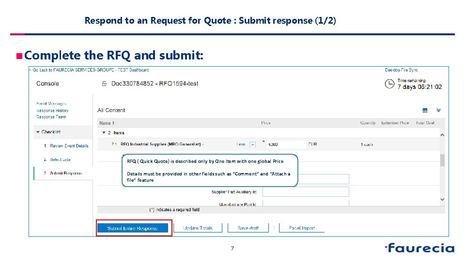 Respond to an Request for Quote : Submit response (1/2) n Complete the RFQ