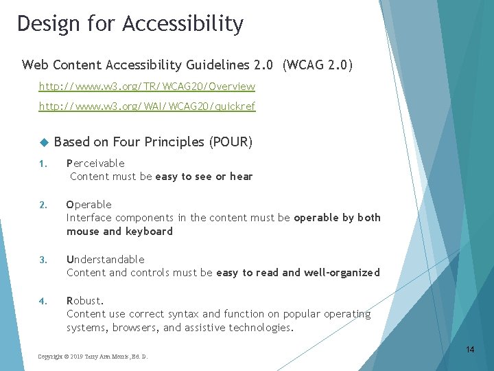 Design for Accessibility Web Content Accessibility Guidelines 2. 0 (WCAG 2. 0) http: //www.