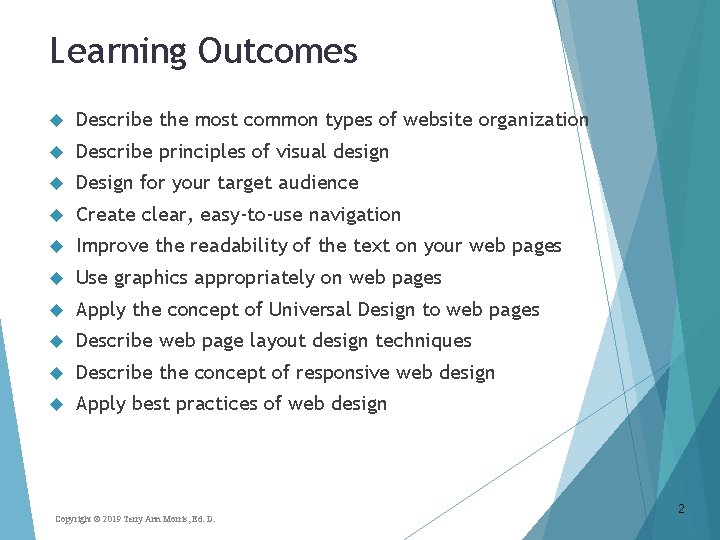 Learning Outcomes Describe the most common types of website organization Describe principles of visual
