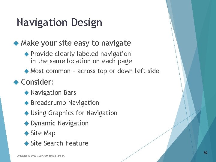 Navigation Design Make your site easy to navigate Provide clearly labeled navigation in the