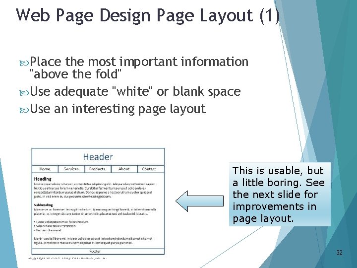 Web Page Design Page Layout (1) Place the most important information "above the fold"