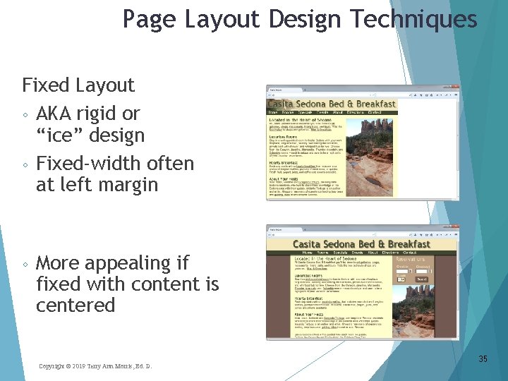 Page Layout Design Techniques Fixed Layout ◦ AKA rigid or “ice” design ◦ Fixed-width