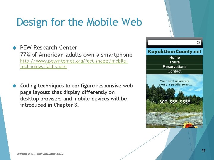 Design for the Mobile Web PEW Research Center 77% of American adults own a