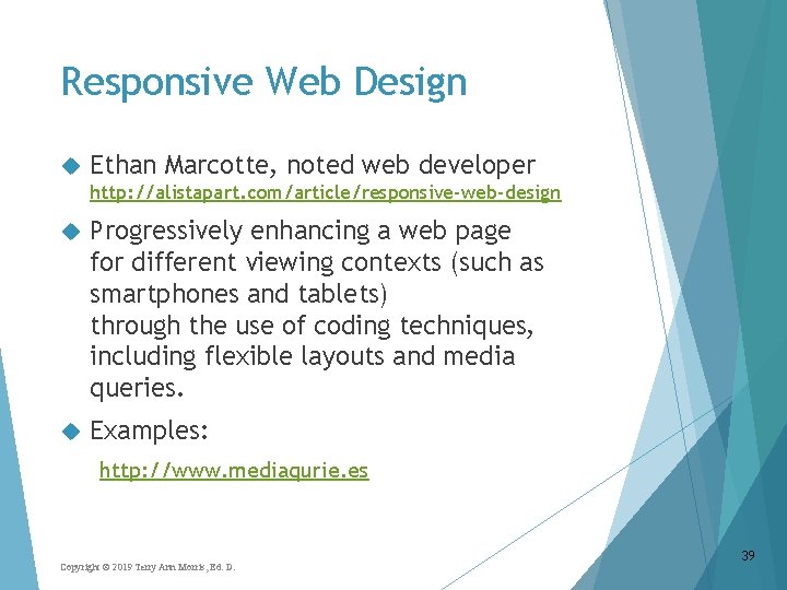 Responsive Web Design Ethan Marcotte, noted web developer http: //alistapart. com/article/responsive-web-design Progressively enhancing a
