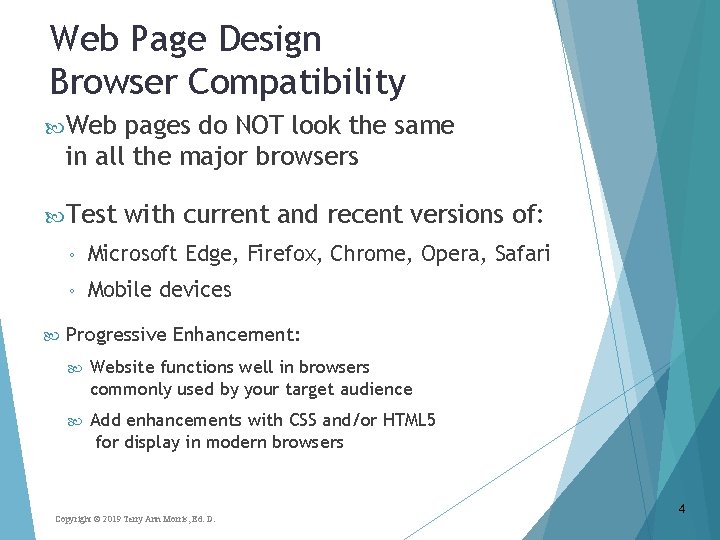 Web Page Design Browser Compatibility Web pages do NOT look the same in all