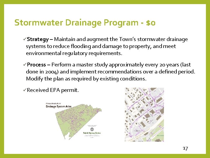 Stormwater Drainage Program - $0 üStrategy – Maintain and augment the Town’s stormwater drainage