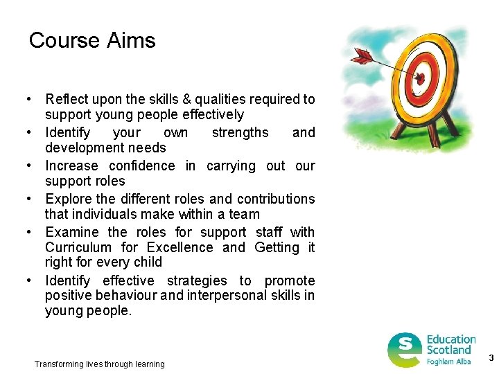 Course Aims • Reflect upon the skills & qualities required to support young people