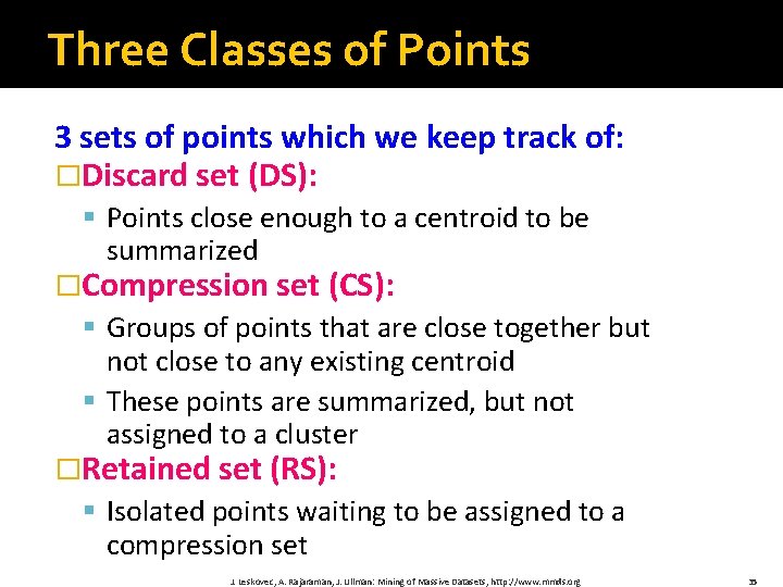 Three Classes of Points 3 sets of points which we keep track of: �Discard