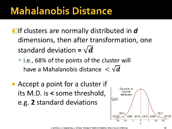 Mahalanobis Distance � J. Leskovec, A. Rajaraman, J. Ullman: Mining of Massive Datasets, http: