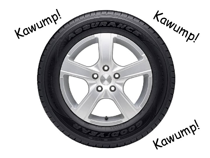 u w Ka ! p m Ka w um p! Ka ! p m