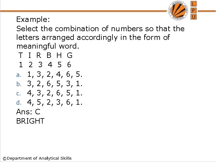 Example: Select the combination of numbers so that the letters arranged accordingly in the