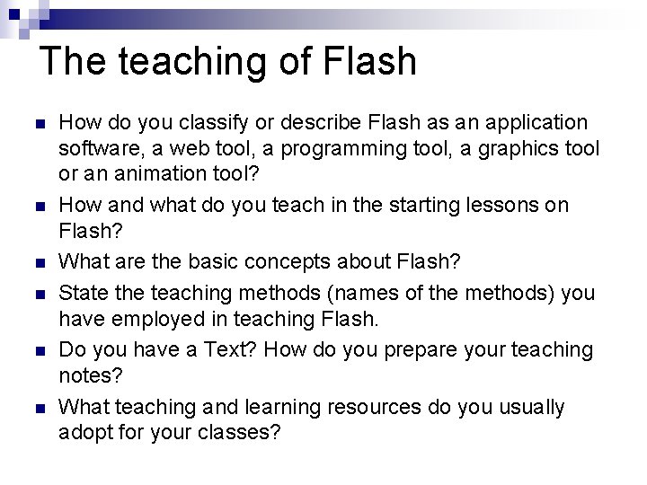 The teaching of Flash n n n How do you classify or describe Flash