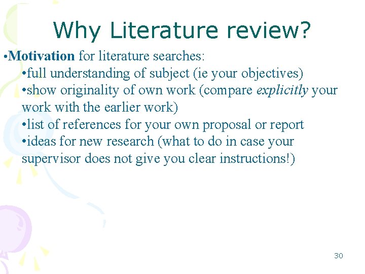 Why Literature review? • Motivation for literature searches: • full understanding of subject (ie Why Literature review? • Motivation for literature searches: • full understanding of subject (ie