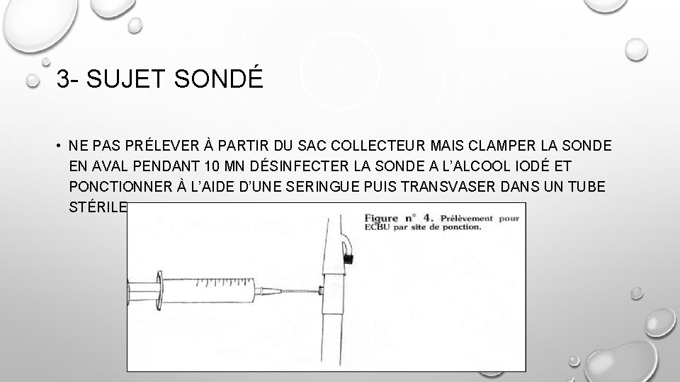 3 - SUJET SONDÉ • NE PAS PRÉLEVER À PARTIR DU SAC COLLECTEUR MAIS