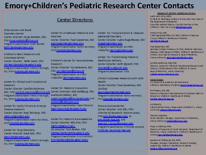 Emory+Children’s Pediatric Research Center Contacts Research Center Administration: Lucky Jain, M. D. , MBA