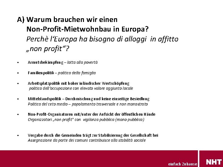 A) Warum brauchen wir einen Non-Profit-Mietwohnbau in Europa? Perchè l‘Europa ha bisogno di alloggi