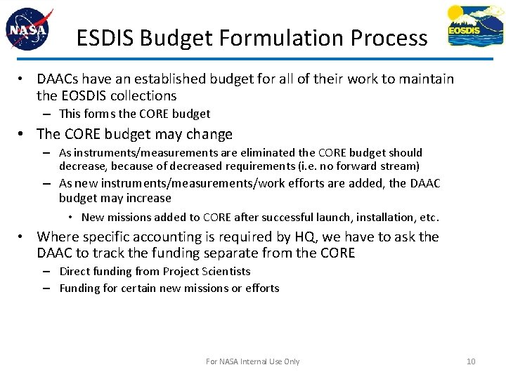 ESDIS Budget Formulation Process • DAACs have an established budget for all of their