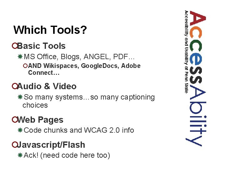 Which Tools? ¡Basic Tools MS Office, Blogs, ANGEL, PDF… ¡AND Wikispaces, Google. Docs, Adobe