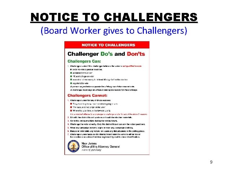 NOTICE TO CHALLENGERS (Board Worker gives to Challengers) 9 