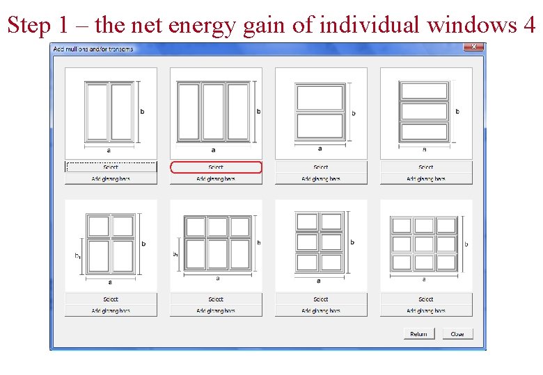 Step 1 – the net energy gain of individual windows 4 