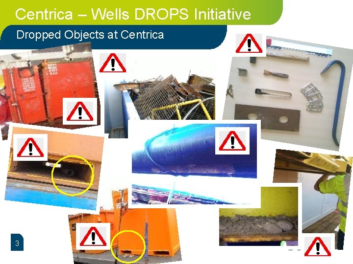 Centrica – Wells DROPS Initiative Dropped Objects at Centrica 3 