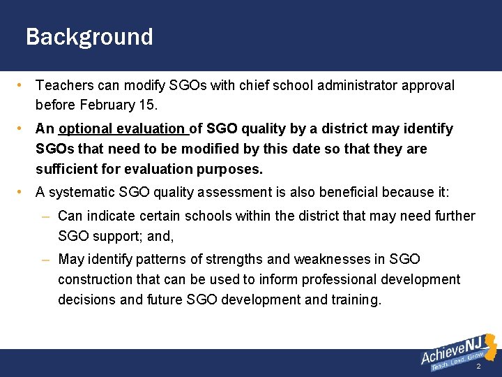 Background • Teachers can modify SGOs with chief school administrator approval before February 15.