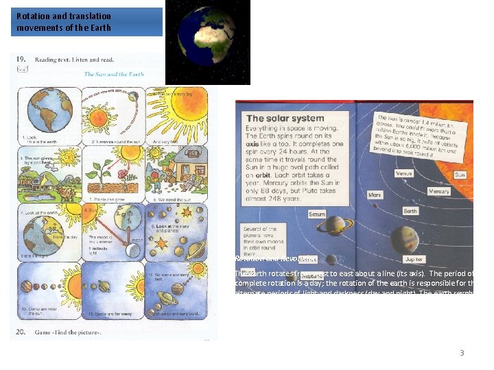 Rotation movement of the earth Rotation and translation movements of the Earth From: Ladybird