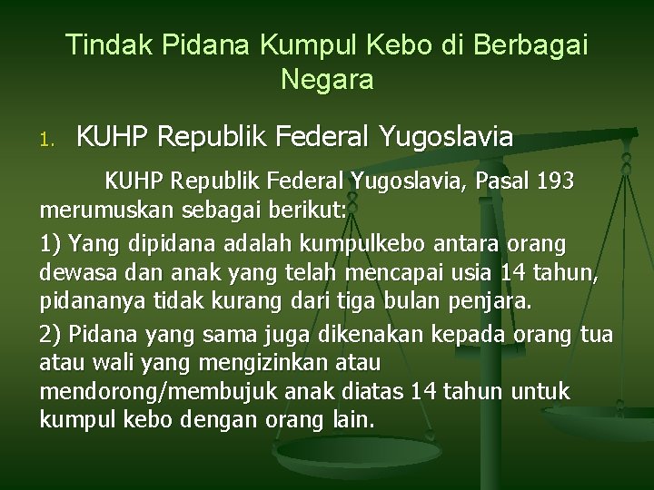 Tindak Pidana Kumpul Kebo di Berbagai Negara 1. KUHP Republik Federal Yugoslavia, Pasal 193