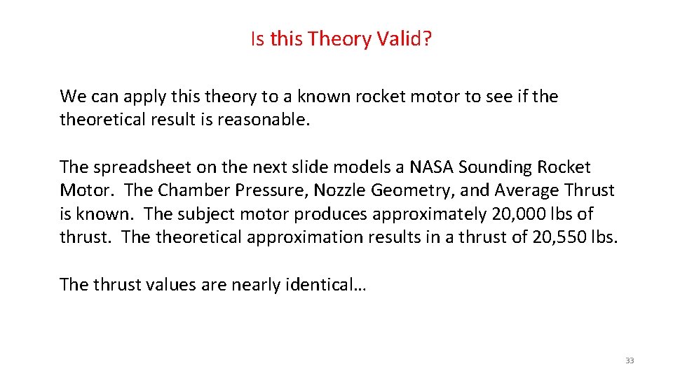 Is this Theory Valid? We can apply this theory to a known rocket motor