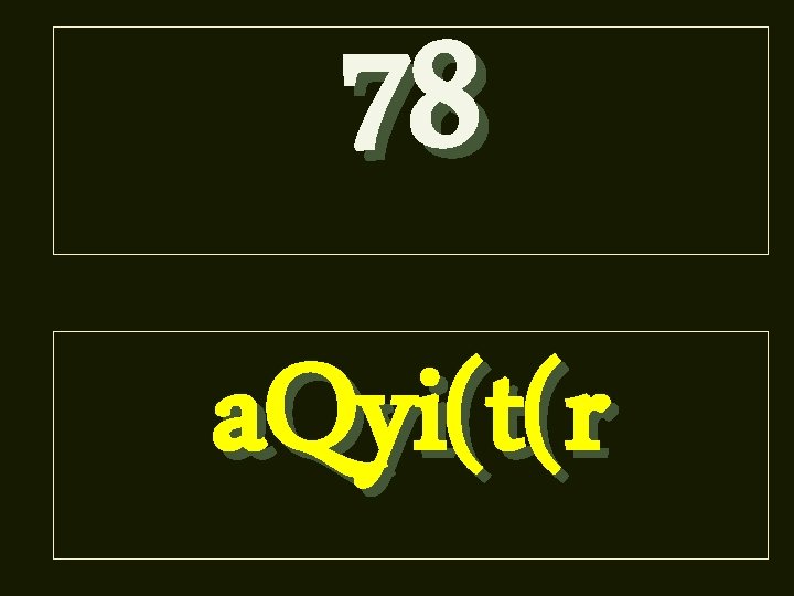 78 a. Qyi(t(r 