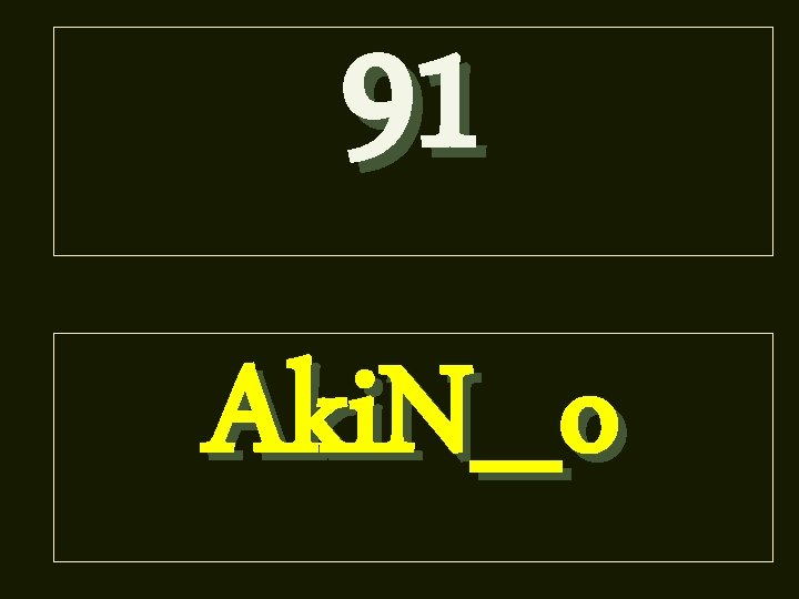91 Aki. N_o 