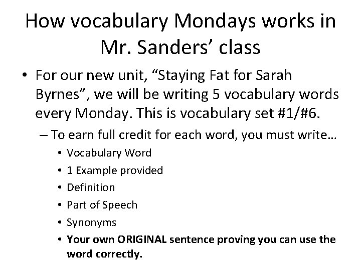How vocabulary Mondays works in Mr. Sanders’ class • For our new unit, “Staying