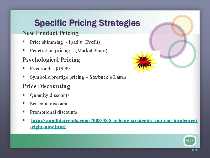 Specific Pricing Strategies New Product Pricing § Price skimming - Ipad’s (Profit) § Penetration