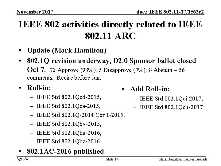 November 2017 doc. : IEEE 802. 11 -17/1562 r 2 IEEE 802 activities directly