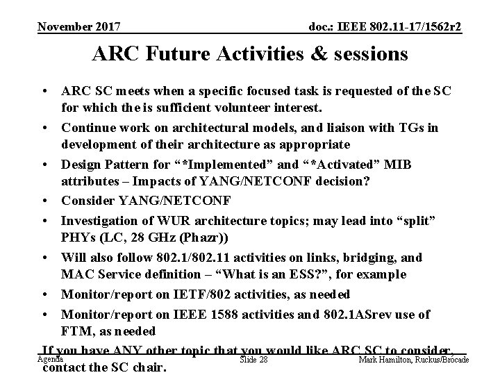 November 2017 doc. : IEEE 802. 11 -17/1562 r 2 ARC Future Activities &