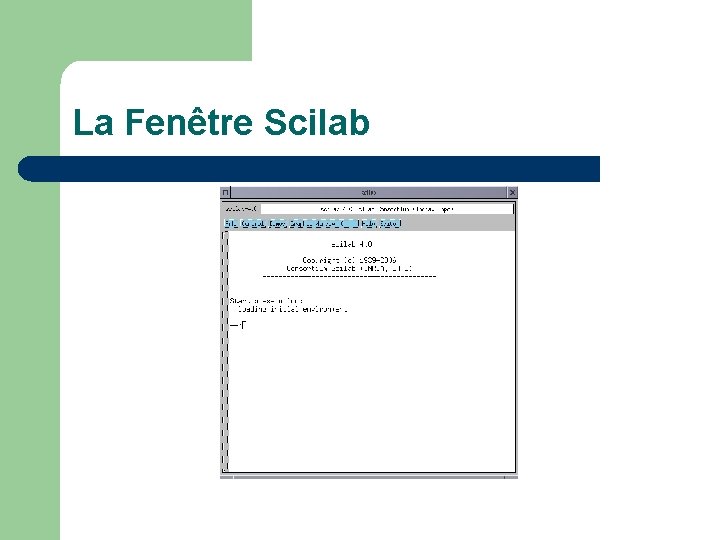 La Fenêtre Scilab 