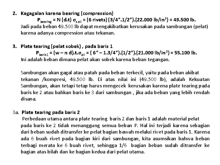 2. Kegagalan karena bearing (compression) Pbearing = N (d. t) σc all = (6