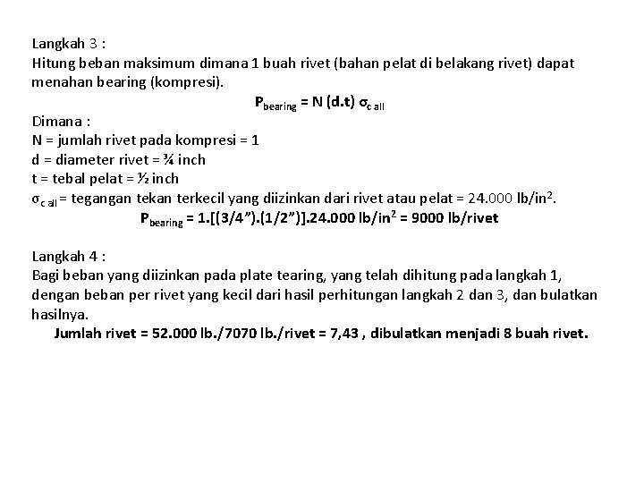 Langkah 3 : Hitung beban maksimum dimana 1 buah rivet (bahan pelat di belakang