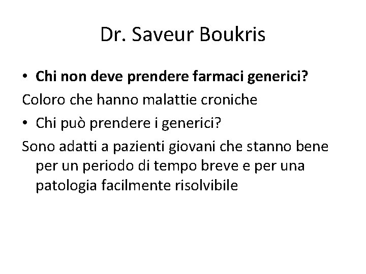 Dr. Saveur Boukris • Chi non deve prendere farmaci generici? Coloro che hanno malattie