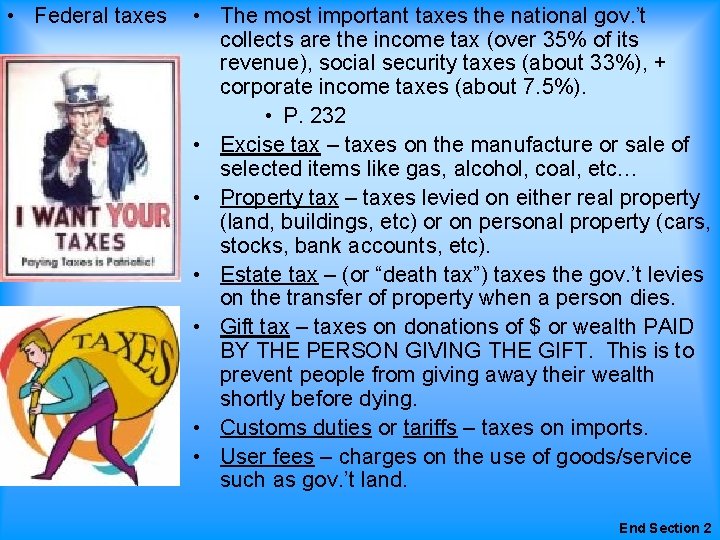  • Federal taxes • The most important taxes the national gov. ’t collects