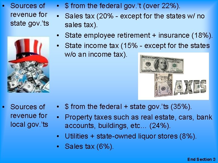  • Sources of revenue for state gov. ’ts • $ from the federal