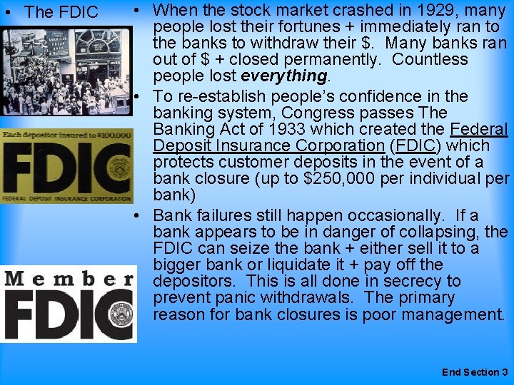  • The FDIC • When the stock market crashed in 1929, many people