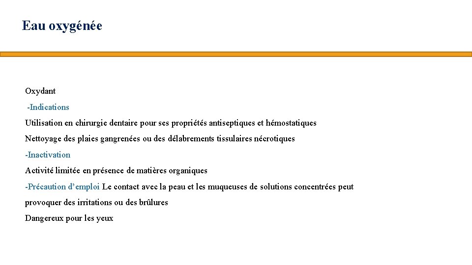 Eau oxygénée Oxydant -Indications Utilisation en chirurgie dentaire pour ses propriétés antiseptiques et hémostatiques