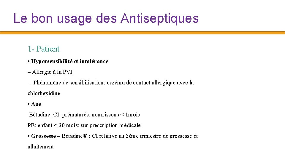 Le bon usage des Antiseptiques 1 - Patient • Hypersensibilité et intolérance – Allergie